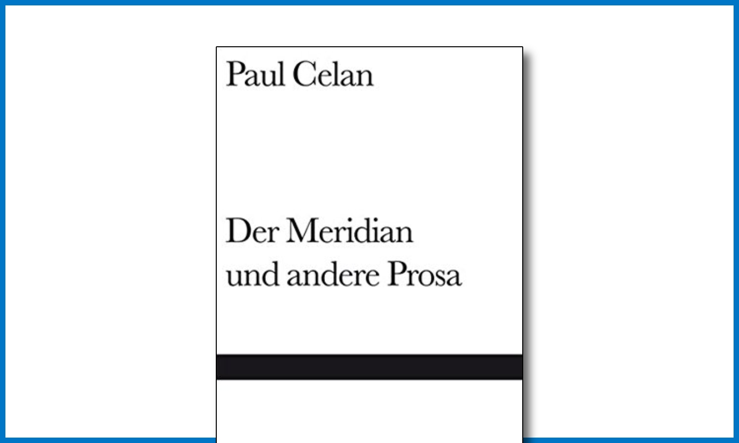 Paul Celan: Der Meridian und andere Prosa